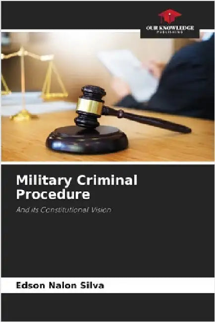 Military Criminal Procedure by Edson Nalon Silva