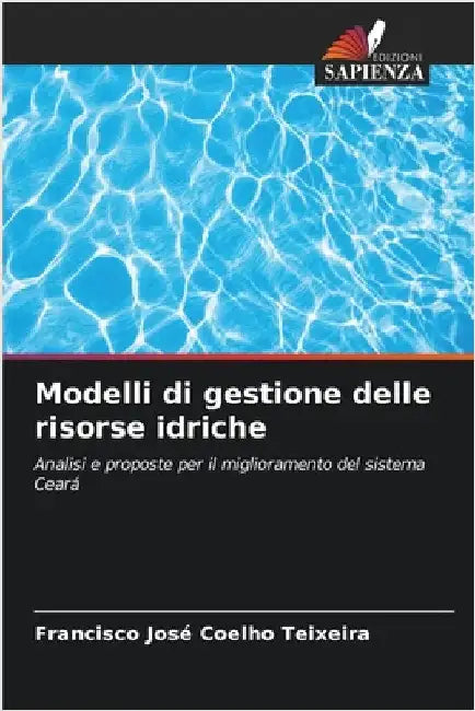 Modelli di gestione delle risorse idriche by Francisco José Coelho Teixeira