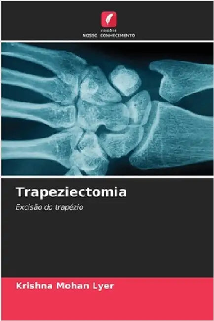 Trapeziectomia by Krishna Mohan Lyer