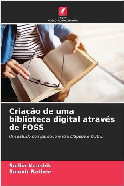 Criação de uma biblioteca digital através de FOSS by Kaushik, Sudha