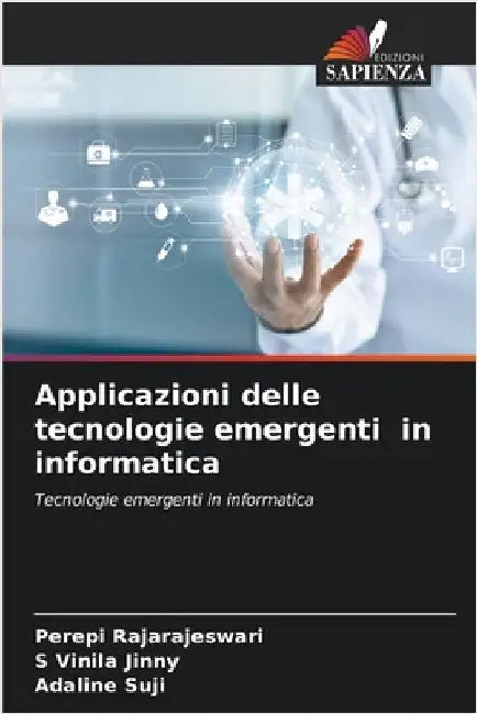 Applicazioni delle tecnologie emergenti in informatica by Perepi Rajarajeswari