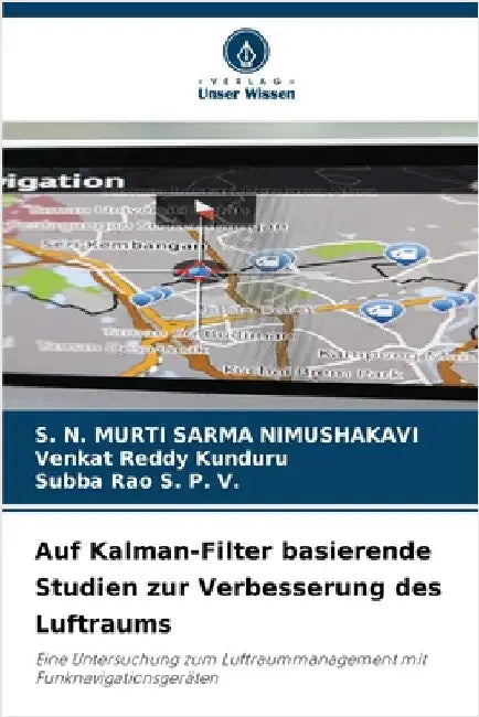 Auf Kalman-Filter basierende Studien zur Verbesserung des Luftraums by Nimushakavi, S. N. Murti Sarma