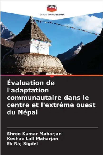 Évaluation de l'adaptation communautaire dans le centre et l'extrême ouest du Népal by Shree Kumar Maharjan