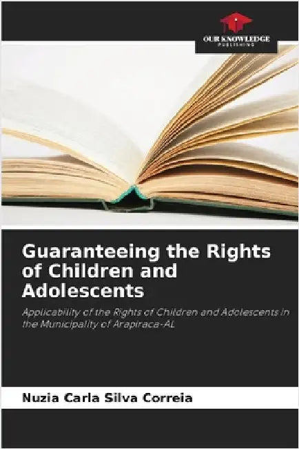 Guaranteeing the Rights of Children and Adolescents by Nuzia Carla Silva Correia