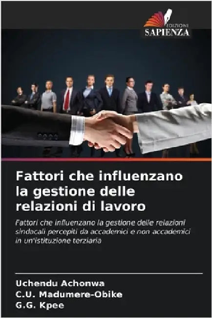 Fattori che influenzano la gestione delle relazioni di lavoro by Uchendu Achonwa