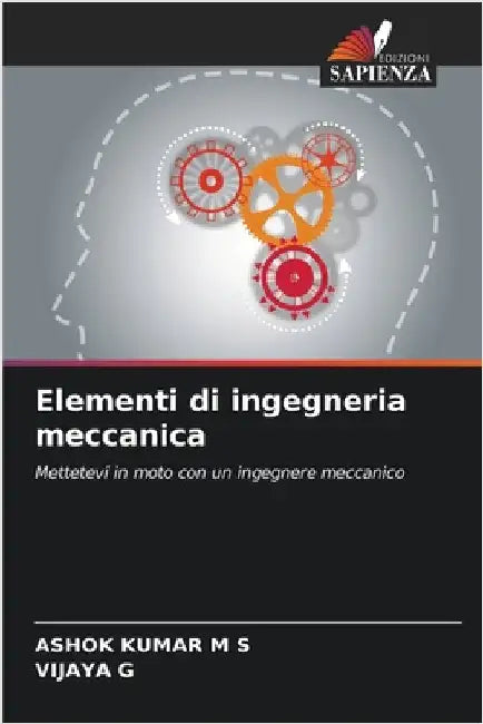 Elementi di ingegneria meccanica by Ashok Kumar M. S.