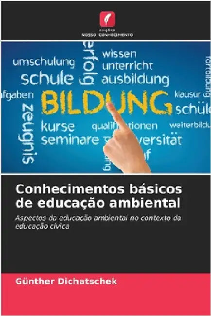 Conhecimentos básicos de educação ambiental by Günther Dichatschek