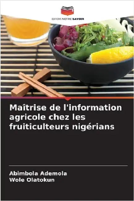 Maîtrise de l'information agricole chez les fruiticulteurs nigérians by Abimbola Ademola
