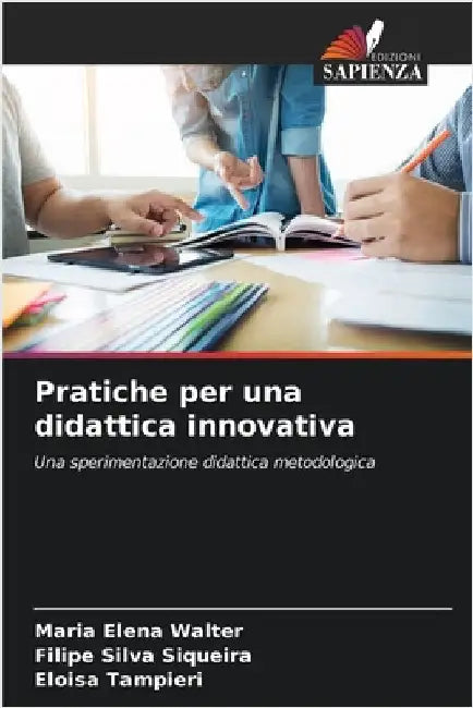 Pratiche per una didattica innovativa by Maria Elena Walter