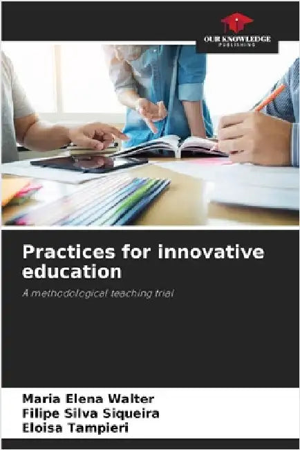 Practices for innovative education by Maria Elena Walter