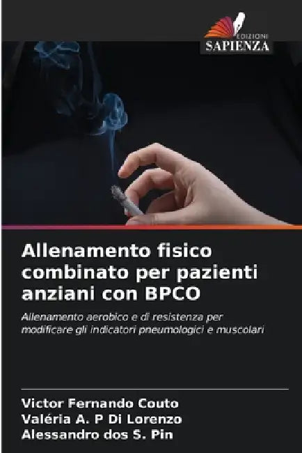 Allenamento fisico combinato per pazienti anziani con BPCO by Victor Fernando Couto, Valéria A. P. Di Lorenzo, Alessandro Dos S. Pin