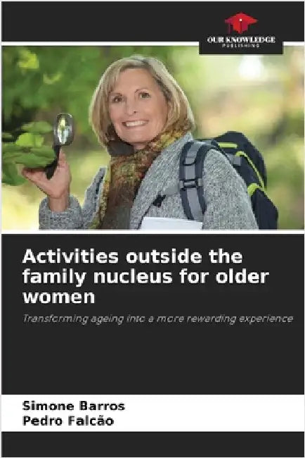 Activities outside the family nucleus for older women by Barros, Simone