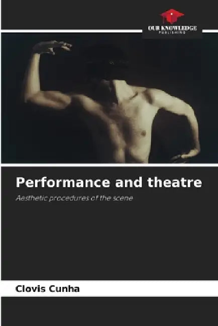 Performance and theatre by Clovis Cunha