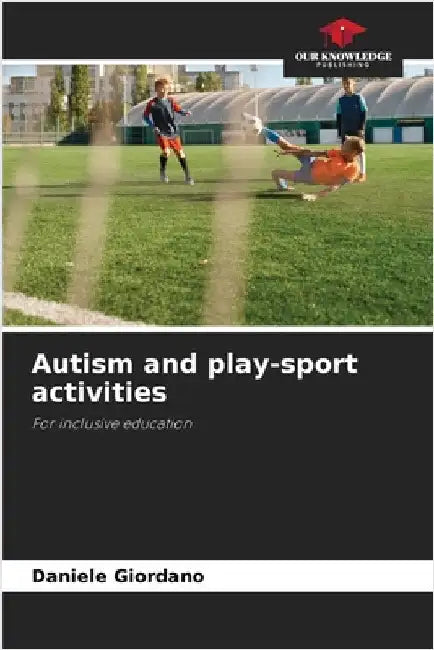 Autism and play-sport activities by Giordano, Daniele