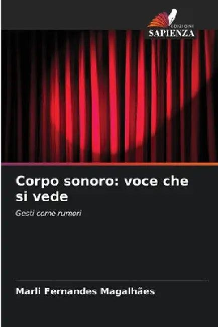 Corpo sonoro: voce che si vede by Marli Fernandes Magalhães