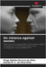 On violence against women by Diogo Batista Pereira Da Silva