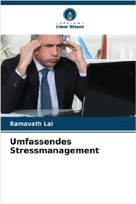 Umfassendes Stressmanagement by Ramavath Lal