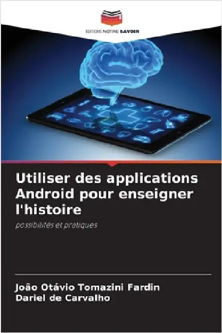 Utiliser des applications Android pour enseigner l'histoire by João Otávio Tomazini Fardin