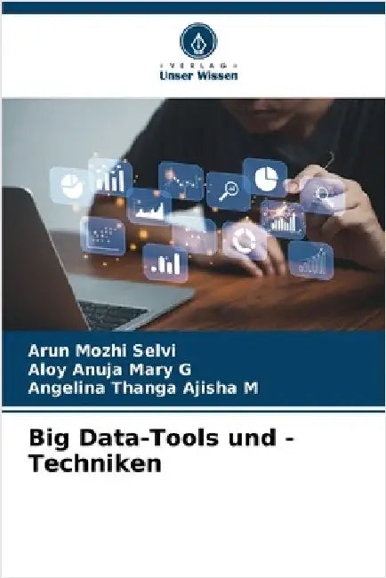 Big Data-Tools und -Techniken by Selvi, Arun Mozhi