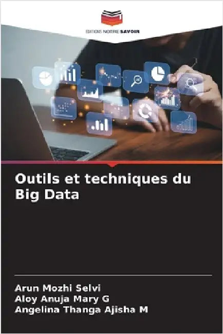 Outils et techniques du Big Data by Arun Mozhi Selvi