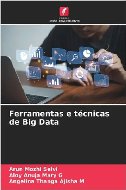Ferramentas e técnicas de Big Data by Selvi, Arun Mozhi