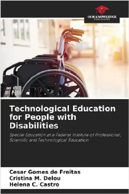 Technological Education for People with Disabilities by Cesar Gomes de Freitas