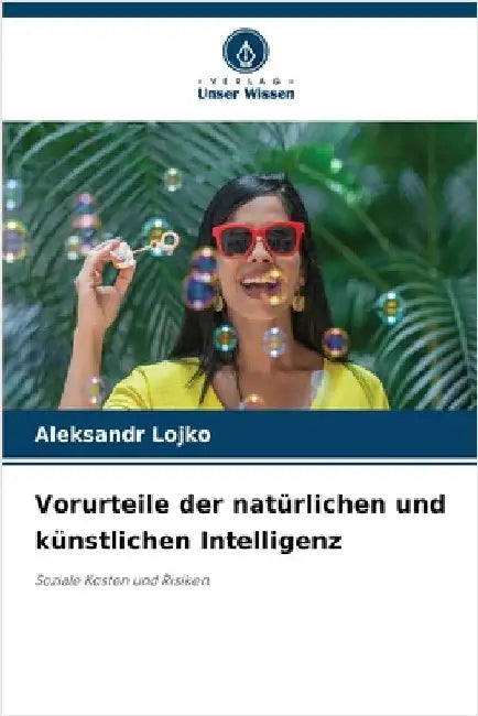 Vorurteile der natürlichen und künstlichen Intelligenz by Aleksandr Lojko