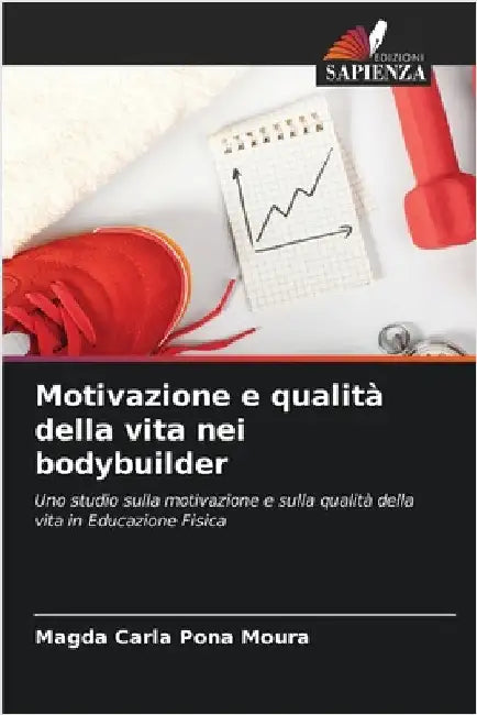 Motivazione e qualità della vita nei bodybuilder by Magda Carla Pona Moura