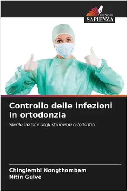Controllo delle infezioni in ortodonzia by Nongthombam, Chinglembi