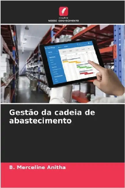 Gestão da cadeia de abastecimento by B. Merceline Anitha
