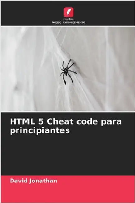 HTML 5 Cheat code para principiantes by Jonathan, David