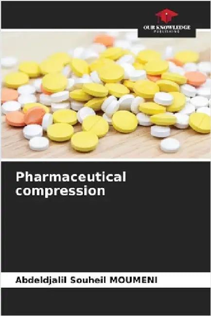 Pharmaceutical compression by Moumeni, Abdeldjalil Souheil