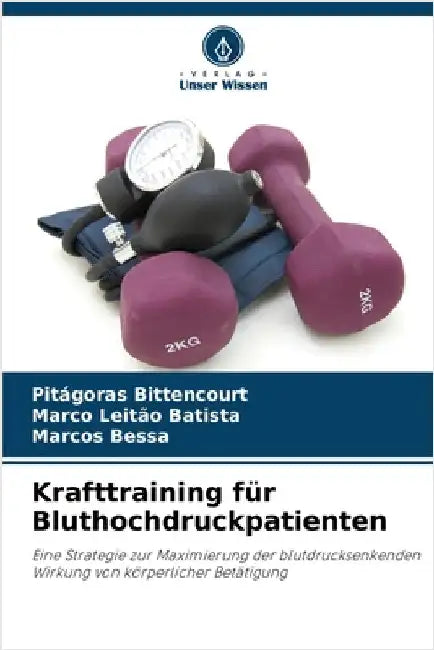 Krafttraining für Bluthochdruckpatienten by Bittencourt, Pitágoras