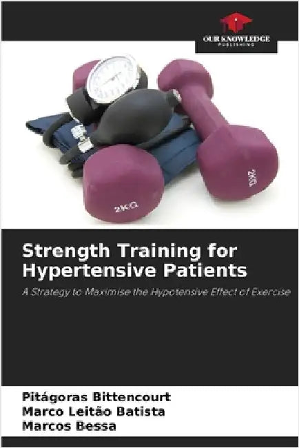 Strength Training for Hypertensive Patients by Pitágoras Bittencourt