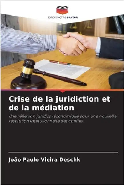 Crise de la juridiction et de la médiation by João Paulo Vieira Deschk