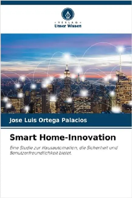 Smart Home-Innovation by Ortega Palacios, José Luis
