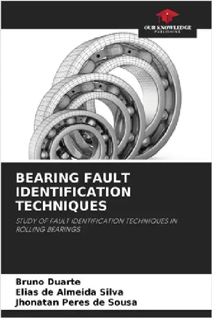 Bearing Fault Identification Techniques by Duarte, Bruno