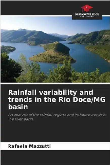 Rainfall variability and trends in the Rio Doce/MG basin by Mazzutti, Rafaela
