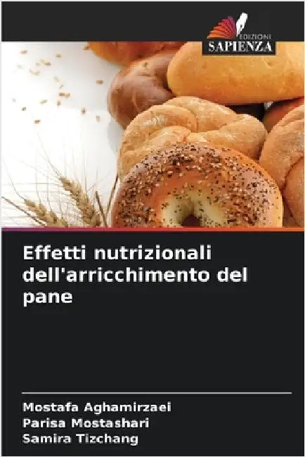 Effetti nutrizionali dell'arricchimento del pane by Mostafa Aghamirzaei
