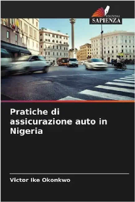 Pratiche di assicurazione auto in Nigeria by Victor Ike Okonkwo