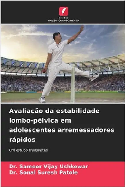 Avaliação da estabilidade lombo-pélvica em adolescentes arremessadores rápidos by Sameer Vijay Ushkewar