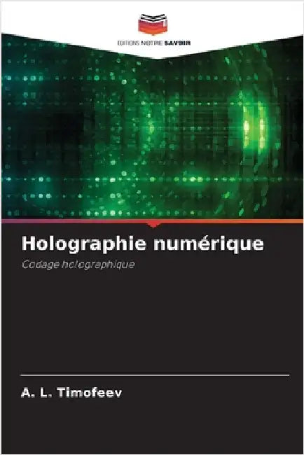 Holographie numérique by A. L. Timofeev