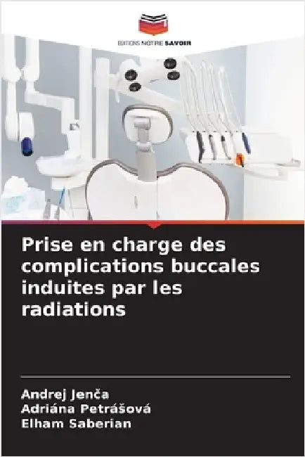 Prise en charge des complications buccales induites par les radiations by Andrej Jenča