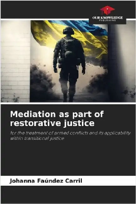 Mediation as part of restorative justice by Johanna Faúndez Carril