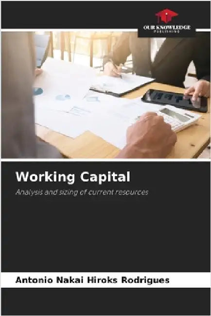 Working Capital by Antonio Nakai Hiroks Rodrigues