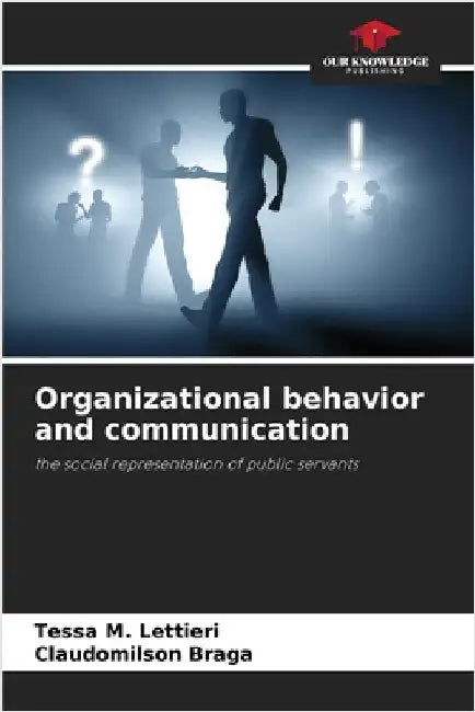 Organizational behavior and communication by M. Lettieri, Tessa