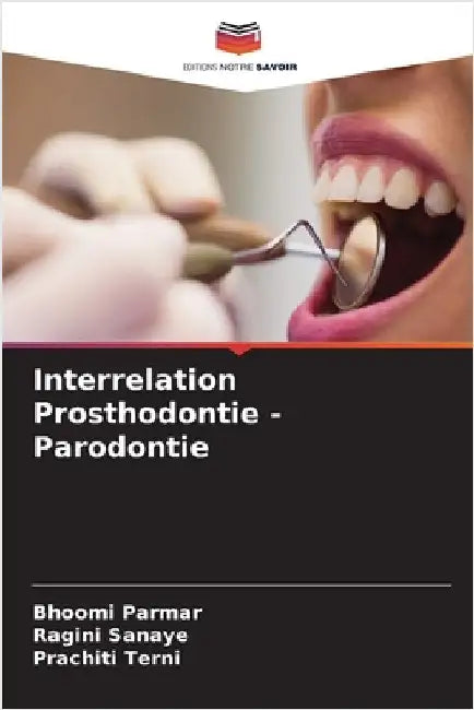 Interrelation Prosthodontie - Parodontie by Bhoomi Parmar