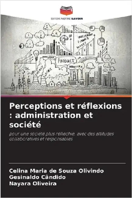 Perceptions et réflexions: administration et société by Celina Maria de Souza Olivindo
