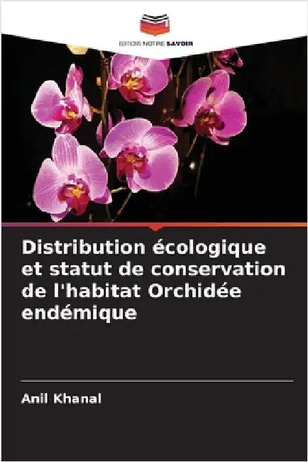 Distribution écologique et statut de conservation de l'habitat Orchidée endémique by Anil Khanal