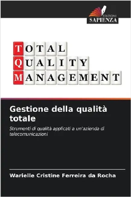 Gestione della qualità totale by Warielle Cristine Ferreira Da Rocha